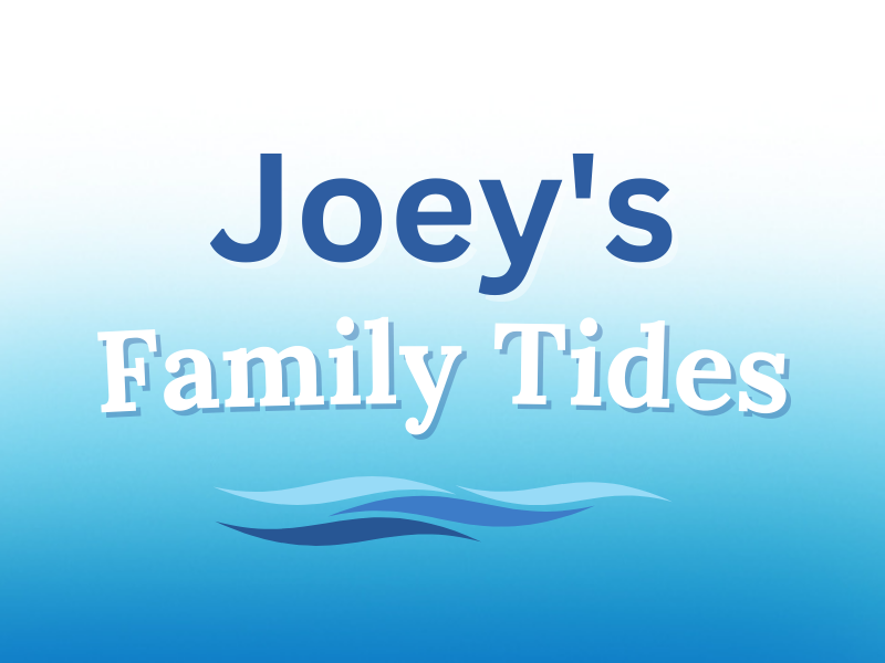 Joey's Family Tides